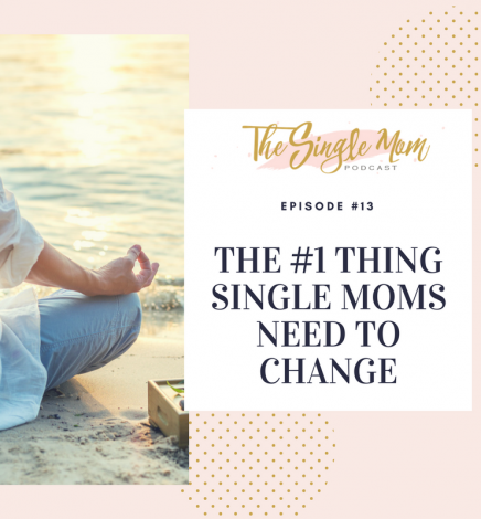 Read more about the article The #1 Thing Single Moms Need To Change To Find Happiness
