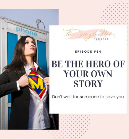 Read more about the article Be The Hero Of Your Own Story